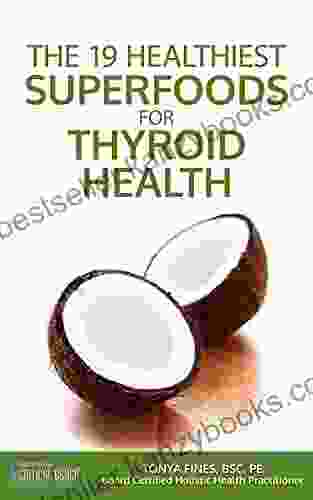 The 19 Healthiest Superfoods For Thyroid Health