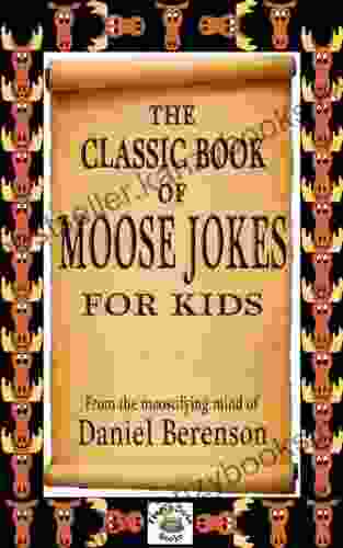 The Classic of Moose Jokes for Kids (Moose Joke 1)