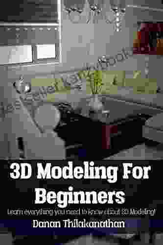 3D Modeling For Beginners: Learn everything you need to know about 3D Modeling