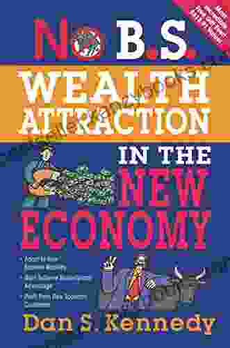 No B S Wealth Attraction In The New Economy