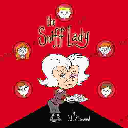 The Sniff Lady D L Sherwood