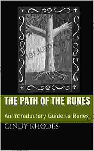 The Path of the Runes: An Introductory Guide to Runes