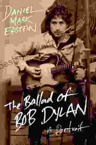 The Ballad Of Bob Dylan: A Portrait