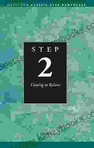 Step 2 AA Coming To Believe: Hazelden Classic Step Pamphlets