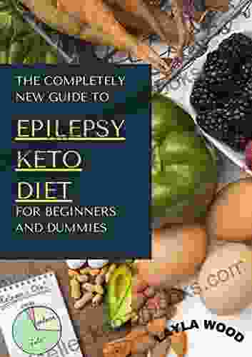 The Completely New Guide To Epilepsy Keto Diet For Beginners And Dummies