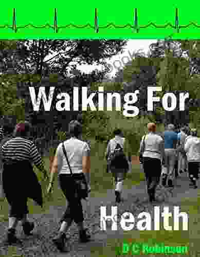 WALKING FOR HEALTH: WHOLE BODY HEALTH