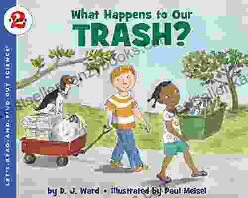 What Happens To Our Trash? (Let S Read And Find Out Science 2)