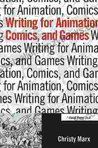 Writing for Animation Comics and Games