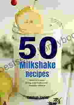 50 Milkshake Recipes Connor Taylor