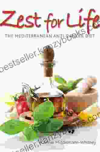 Zest For Life: The Mediterranean Anti Cancer Diet